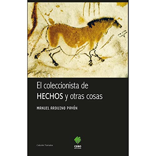 Libro EL COLECCIONISTA DE HECHOS Y OTRAS COSAS de MANUEL ARDUINO