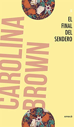 Libro EL FINAL DEL SENDERO de CAROLINA BROWN