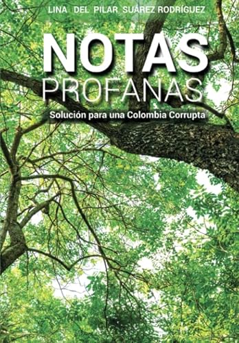 Libro NOTAS PROFANAS SOLUCIONES PARA UNA COLOM de LINA DEL PILAR SUAREZ RODRIGUEZ