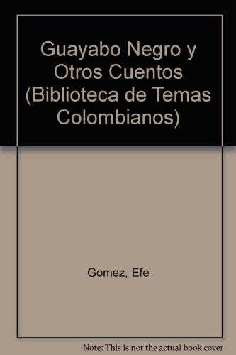 Libro GUAYABO NEGRO Y OTRS CUENTOS de EFE GOMEZ