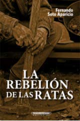 Libro LA REBELION DE LAS RATAS TAPA DURA de FERNANDO SOTO APARICIO