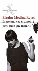 Libro Erase Una Vez El Amor Pero Tuve Que Matarlo