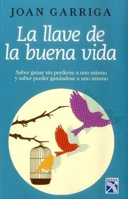 Libro LA LLAVE DE LA BUENA VIDA de JOAN GARRIGA