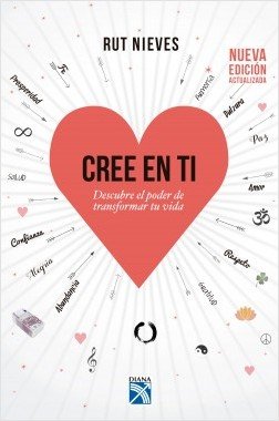 Libro CREE EN TI NUEVA EDICION de RUT NIEVES