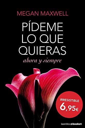 Libro PIDEME LO QUE QUIERAS de MEGAN MAXWELL