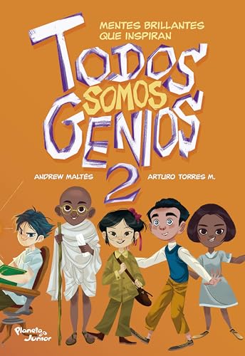 Libro TODOS SOMOS GENIOS 2 MENTES BRILLANTES QUE INSPIRAN de ANDREW MALTES