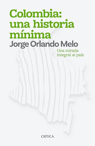 Libro COLOMBIA UNA HISTORIA MINIMA de JORGE ORLANDO MELO