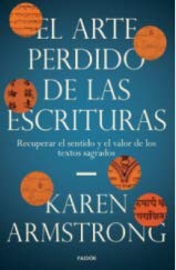 Libro EL ARTE PERDIDO DE LAS ESCRITURAS de KAREN ARMSTRONG