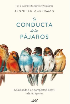 Libro LA CONDUCTA DE LOS PAJAROS de JENNIFER ACKERMAN