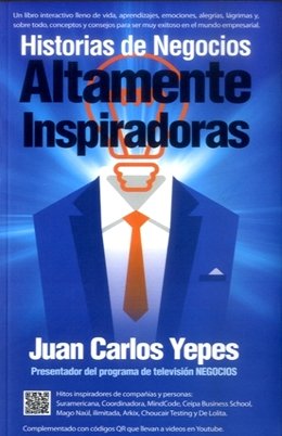 Libro HISTORIAS DE NEGOCIOS ALTAMENTE INSPIRAD de JUAN CARLOS YEPES