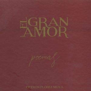 Libro EL GRAN AMOR de CICERON FLOREZ MOYA