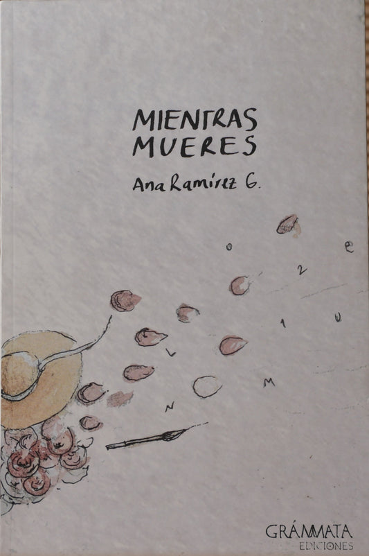 Libro MIENTRAS MUERES de ANA RAMIREZ GONZALEZ