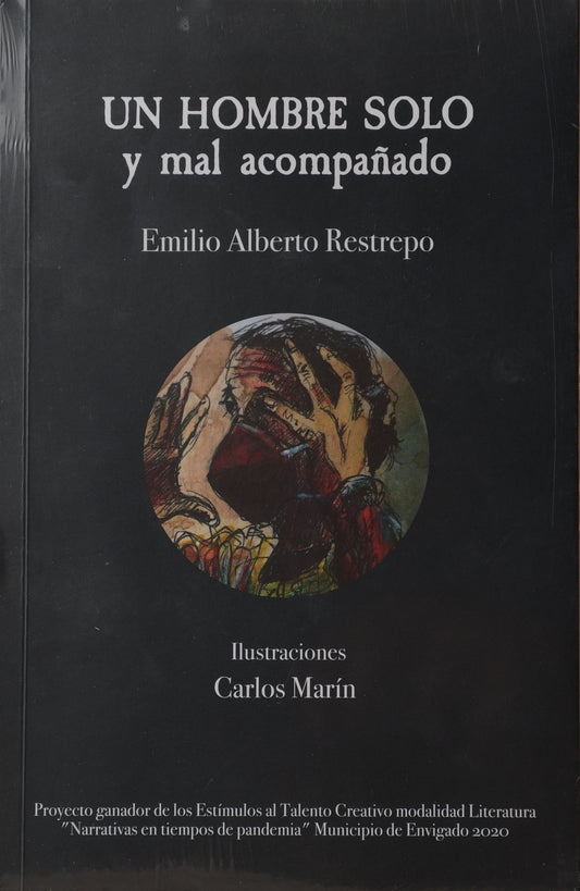 Libro UN HOMBRE SOLO Y MAL ACOMPANADO de EMILIO ALBERTO RESTREPO