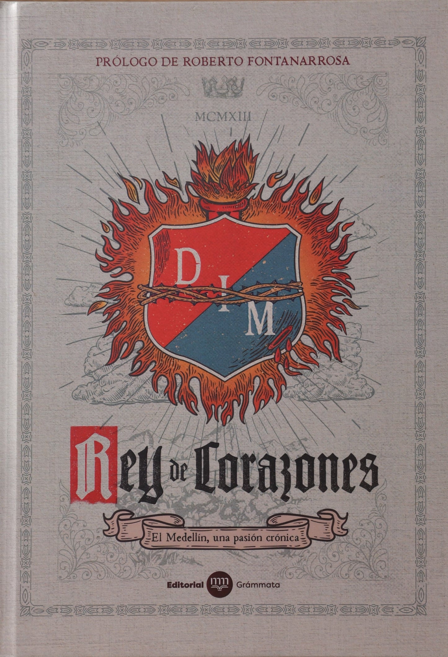 Libro REY DE CORAZONES EL MEDELLIN UNA PASION CRONICA TD de VARIOS