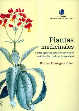 Libro Plantas Medicinales Y Otros Recursos Naturales Aprobados En Colombia Con Fines Terapeuticos