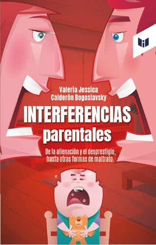 Libro INTERFERENCIAS PARENTALES de VALERIA JESSICA CALDERON BOGOSLAVSKY