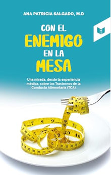 Libro CON EL ENEMIGO EN LA MESA de ANA PATRICIA SALGADO