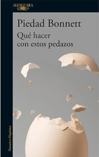 Libro QUE HACER CON ESTOS PEDAZOS de PIEDAD BONNETT