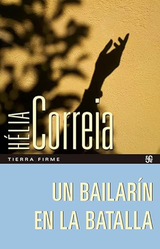 Libro UN BAILARIN EN LA BATALLA de HELIA CORREIA