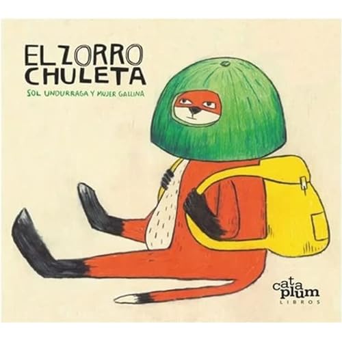 Libro EL ZORRO CHULETA de SOL UNDURRAGA Y MUJER GALLINA