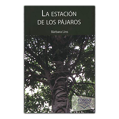 Libro LA ESTACION DE LOS PAJAROS de BARBARA LINS