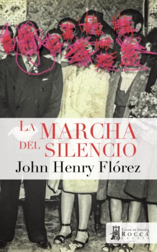 Libro LA MARCHA DEL SILENCIO de JOHN HENRY FLOREZ