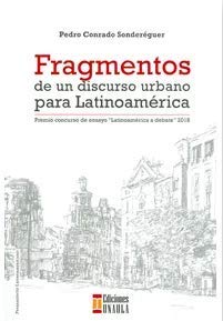 Libro FRAGMENTOSDE UN DISCURSO URBANO PARA LAT de PEDRO CONRADO SONDEREGUER