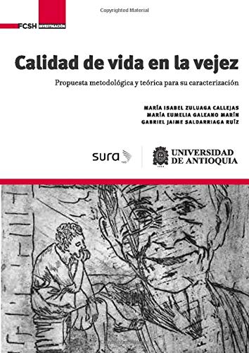 Libro CALIDAD DE VIDA EN LA VEJEZ PROPUESTA ME de MARIA ISABEL ZULUAGA CALLEJAS