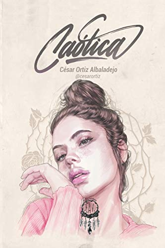 Libro CAOTICA de CESAR ORTIZ ALBALADEJO