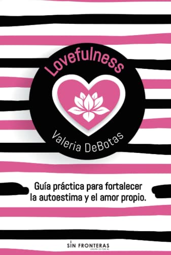 Libro LOVEFULNESS de VALEIA DEBOTAS