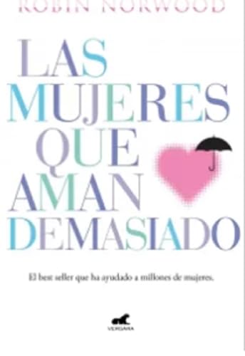 Libro Las Mujeres Que Aman Demasiado