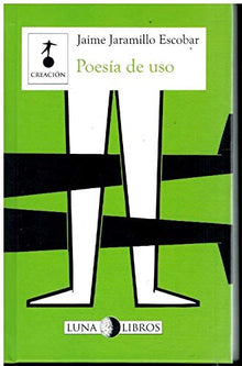 Libro POESIA DE USO de JAIME JARAMILLO ESCOBAR