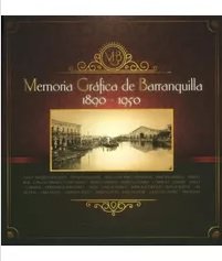 Libro Memoria Grafica De Barranquilla