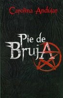 Libro PIE DE BRUJA de CAROLINA ANDUJAR