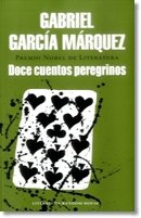 Libro DOCE CUENTOS PEREGRINOS TAPA RUSTICA de GABRIEL GARCIA MARQUEZ