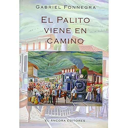 Libro EL PALITO VIENE EN CAMINO de GABRIEL FONNEGRA