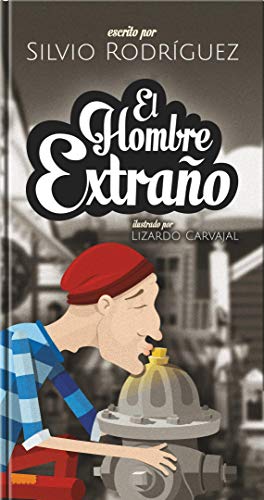 Libro EL HOMBRE EXTRANO de SILVIO RODRIGUEZ