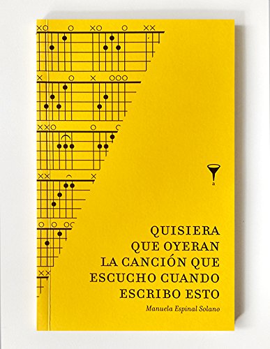 Libro QUISIERA QUE OYERAN LA CANCION QUE ESCUC de MANUELA ESPINAL SOLANO