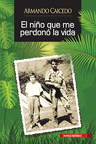 Libro El Niño Que Me Perdono La Vida