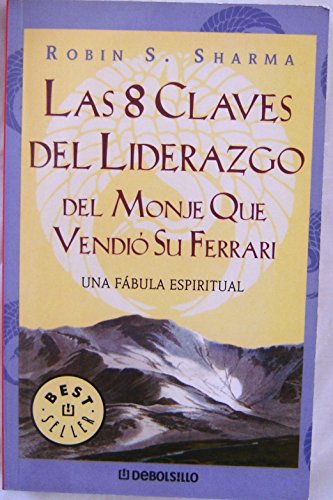 Libro LAS 8 CLAVES DEL LIDERAZGO DEL MONJE QUE de ROBIN SHARMA