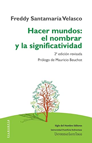 Libro HACER MUNDOS EL NOMBRAR Y LA SIGNIFICATI de FREDDY SANTAMARIA VELASCO