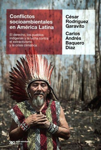 Libro CONFLICTOS SOCIOAMBIENTALES EN AMERICA LATINA de CESAR RODRIGUEZ GARAVITO