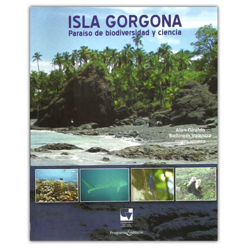 Libro ISLA GORGONA PARAISO DE BIODIVERSIDAD Y de ALAN GIRALDO