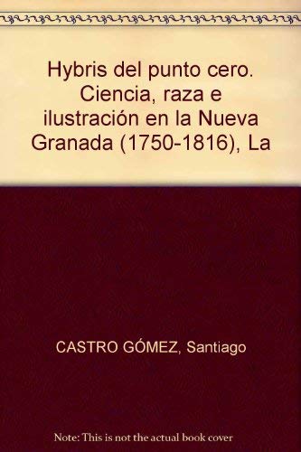 Libro LA HYBRIS DEL PUNTO CERO de SANTIAGO CASTRO GOMEZ