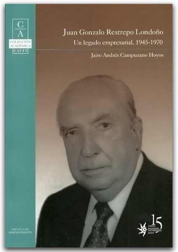 Libro JUAN GONZALO RESTREPO LONDONO de JAIRO ANDRES CAMPUZANO