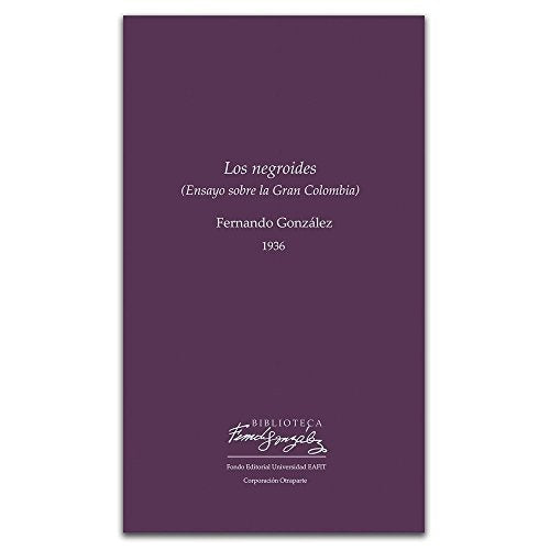 Libro LOS NEGROIDES de FERNANDO GONZALEZ