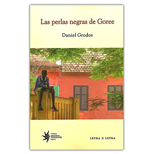 Libro LAS PERLAS NEGRAS DE GOREE de DANIEL GRODOS