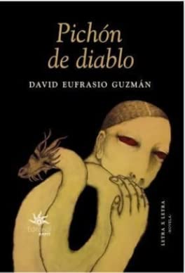 Libro PICHON DE DIABLO de DAVID EUFRASIO GUZMAN