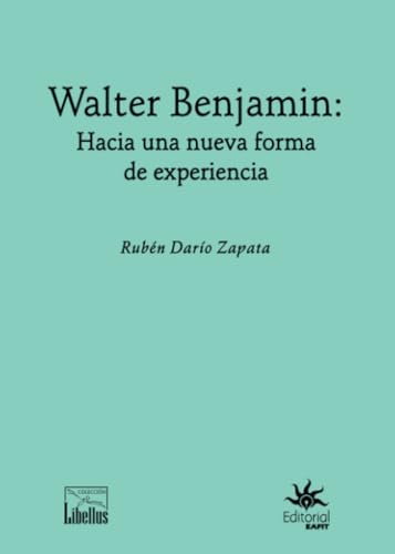 Libro Walter Benjamin Hacia Una Nueva Forma De Experiencia