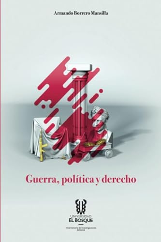 Libro GUERRA POLITICA Y DERECHO de ARMANDO BORRERO MANSILLA